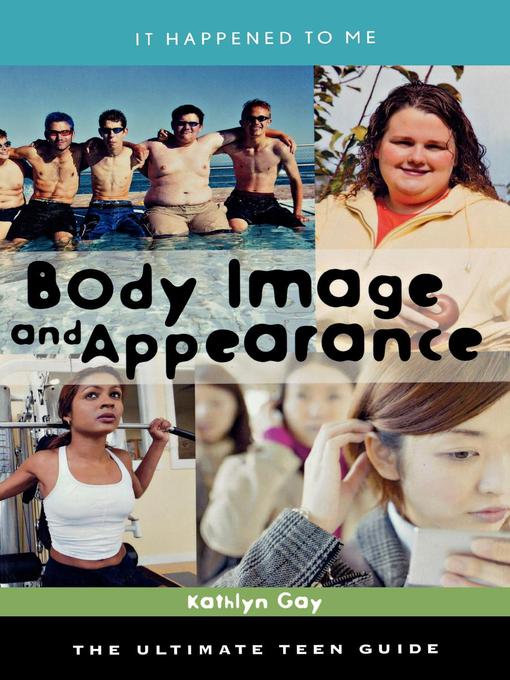 Title details for Body Image and Appearance by Kathlyn Gay - Available